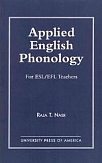 Applied English Phonology: For Esl/Efl Teachers (Paperback)