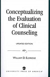 Conceptualizing the Evaluation of Clinical Counseling- (Paperback, Updated)