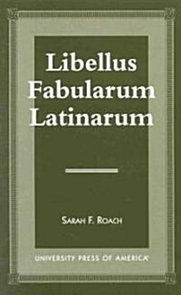 Libellus Fabularum Latinarum (Hardcover)