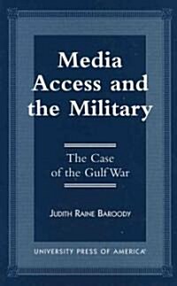 Media Access and the Military: The Case of the Gulf War (Paperback)