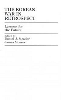 The Korean War in Retrospect: Lessons for the Future (Hardcover)