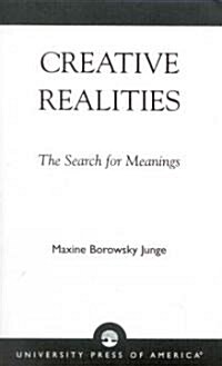Creative Realities: The Search for Meanings (Paperback)