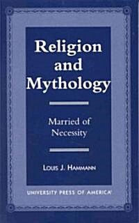 Religion and Mythology: Married of Necessity (Hardcover)