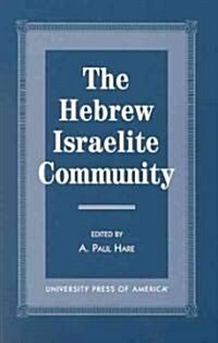 The Hebrew Israelite Community (Paperback)