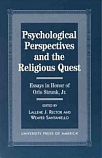 Psychological Perspectives and the Religious Quest: Essays in Honor of Orlo Strunk Jr. (Hardcover)