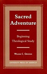 Sacred Adventure: Beginning Theological Study (Paperback)