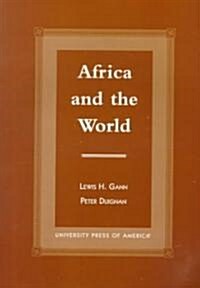 Africa and the World: An Introduction to the History of Sub-Saharan Africa from Antiquity to 1840 (Paperback)