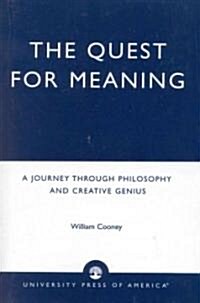 The Quest for Meaning: A Journey Through Philosophy, the Arts, and Creative Genius (Paperback)