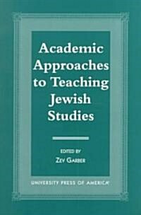 Academic Approaches to Teaching Jewish Studies (Paperback)