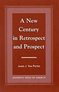 A New Century in Retrospect and Prospect (Hardcover)