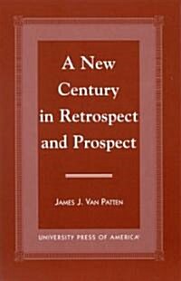 A New Century in Retrospect and Prospect (Paperback)