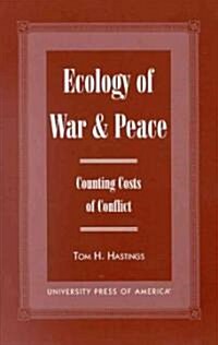 Ecology of War & Peace: Counting Costs of Conflict (Hardcover)