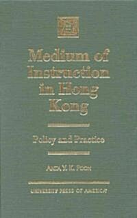 Medium of Instruction in Hong Kong: Policy and Practice (Hardcover)