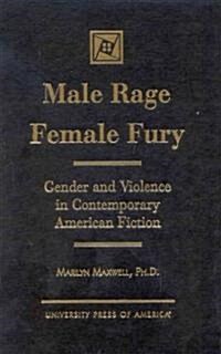 Male Rage Female Fury: Gender and Violence in Contemporary American Fiction (Hardcover)