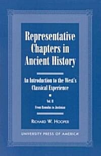 Representative Chapters in Ancient History (Vols. I & 2): An Introduction to the Wests Classical Experience: From Australopithecus to Alexander (Paperback)