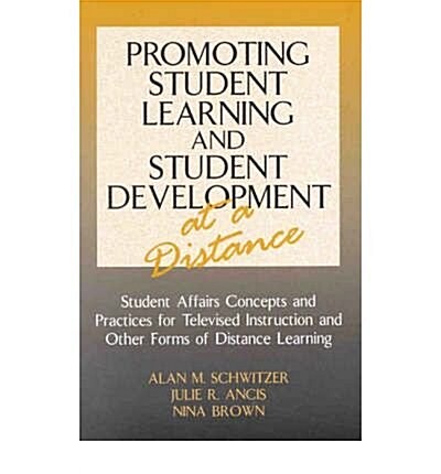 Promoting Student Learning and Student Development at a Distance (Paperback)