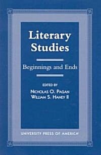 Literary Studies: Beginnings and Ends (Paperback)