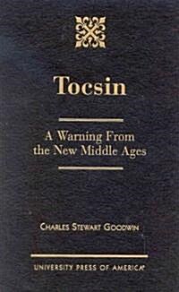 Tocsin: A Warning from the New Middle Ages (Hardcover)