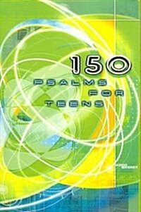 150 Psalms for Teens (Paperback)