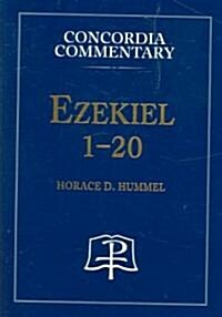 Ezekiel 1-20 - Concordia Commentary (Hardcover)