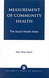 Measurement of Community Health: The Social Health Index (Paperback)