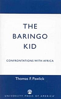 The Baringo Kid: Confrontations with Africa (Paperback)