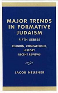 Major Trends in Formative Judaism, Fifth Series (Hardcover)