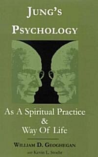 Jungs Psychology as a Spiritual Practice and Way of Life: A Dialogue (Paperback)