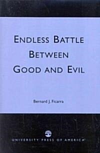 Endless Battle Between Good and Evil (Paperback, 278)