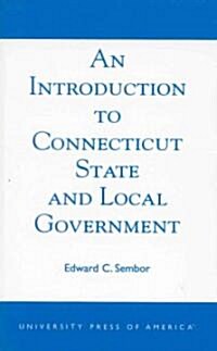 An Introduction to Connecticut State and Local Government (Paperback, 180)