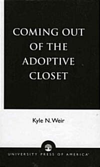 Coming Out of the Adoptive Closet (Hardcover)