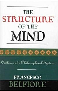 The Structure of the Mind: Outlines of a Philosophical System (Paperback)