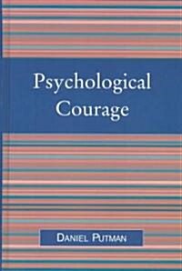 Psychological Courage (Hardcover)