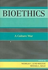 [중고] Bioethics: A Culture War (Paperback)