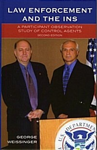 Law Enforcement and the Ins: A Participant Observation Study of Control Agents (Hardcover, 2)