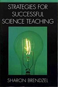 Strategies for Successful Science Teaching (Paperback)