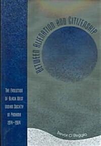 Between Alienation and Citizenship: The Evolution of Black West Indian Society in Panama, 1914d1964 (Paperback)