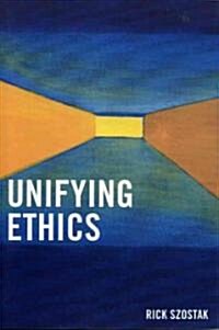 Unifying Ethics (Paperback)