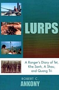 Lurps: A Rangers Diary of Tet, Khe Sanh, a Shau, and Quang Tri (Paperback)