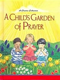 A Childs Garden of Prayer (Hardcover)