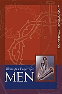 Blessings and Prayers for Men: A Devotional Companion (Paperback)