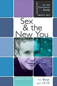 Sex & the New You: For Young Men 13-15 (Paperback, Updated, Revise)
