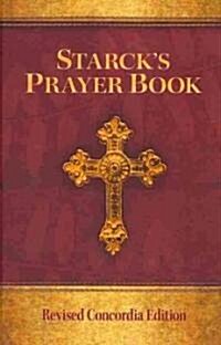 Starcks Prayer Book (Hardcover, Revised Concord)
