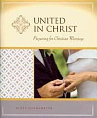 United in Christ: Preparation for Christian Marriage - Milestones (Paperback)