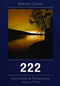 222: Aphorisms & Reflections, Volume 3 (Paperback)