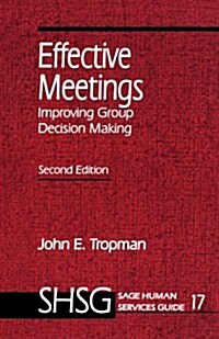 Effective Meetings: Improving Group Decision Making (Paperback, 2)