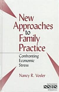 New Approaches to Family Practice: Confronting Economic Stress (Hardcover)