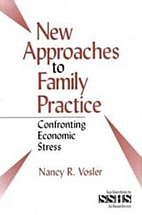 New Approaches to Family Practice: Confronting Economic Stress (Paperback)