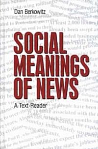 Social Meanings of News: A Text-Reader (Hardcover)