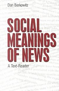 Social Meanings of News: A Text-Reader (Paperback)